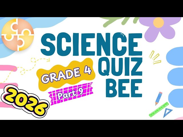 2026 Primary 4 Science Quiz Bee – Part 9 Quiz by brainYs 📜
