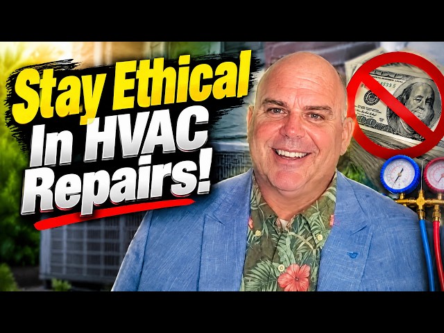 The Power Of Morals Ethics And Integrity In HVAC Technician Repairs