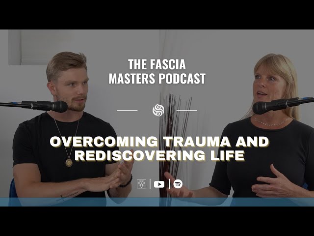 Unravelling Trauma: How Fascia Holds the Key to Healing