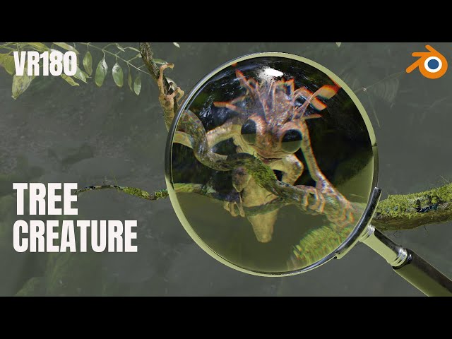 Tree Creature plus magnifying glass VR180  Blender 2.93 EEVEE
