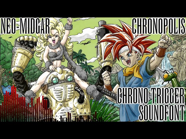 CHRONO TRIGGER SOUNDFONT: Chronopolis - CHRONO CROSS