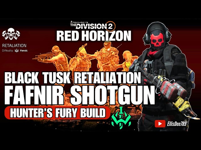 Black Tusk Retaliation | FAFNIR Shotgun Hunter's Fury Flamethrower Build - The Division 2