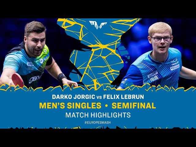 Darko Jorgic vs Felix Lebrun | MS SF | #EuropeSmash 2026