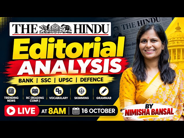 The Hindu Editorial Analysis | 16 Oct 2026 | Nimisha Bansal | Vocab, Grammar, Reading + Skimming
