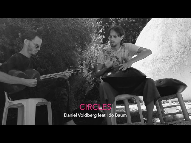 Daniel Voldberg • CIRCLES • with Ido Baum