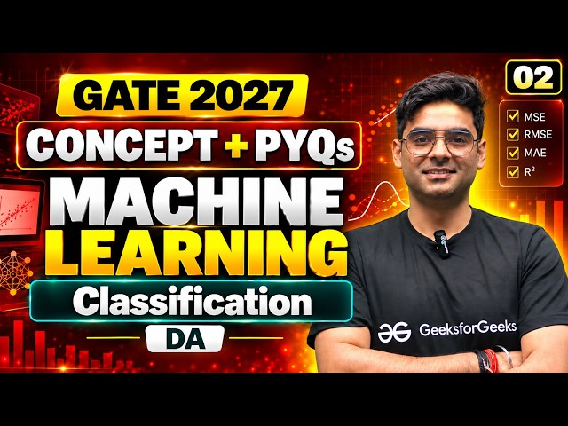 Classification | Machine Learning | Concepts + PYQs | Lecture 2