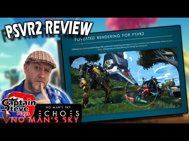 No Man's Sky Echoes - PSVR2 - Testing Gameplay Has It Improved ?? - NMS Review - Captain Steve