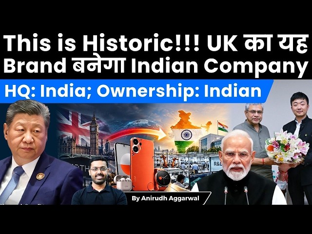 Historic! UK’s Smartphone Brand CMF to Become Indian Company. HQ: India; Ownership: Indian