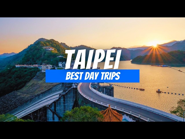6 Best Day Trips from Taipei | Taipei Day Trip Destinations