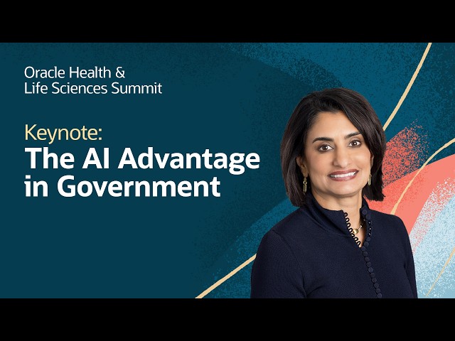 The AI Advantage in Government: Oracle Health and Life Sciences Summit 2026