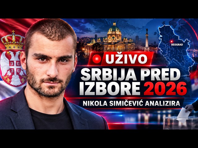 SRBIJA PRED IZBORE 2026 – Nikola Simićević i Vanja Elez | UŽIVO