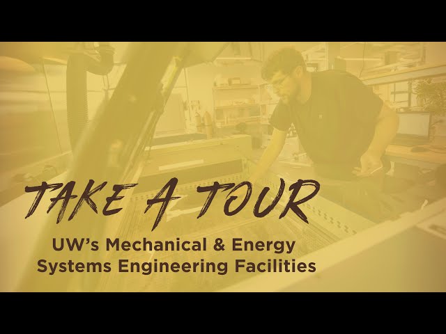 UW Mechanical & Energy Systems Engineering Tour