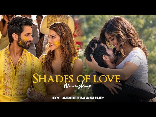 Shades of Love Mashup | AREET Mashup | Arijit Singh Songs | Love Mashup | Best Of 2026