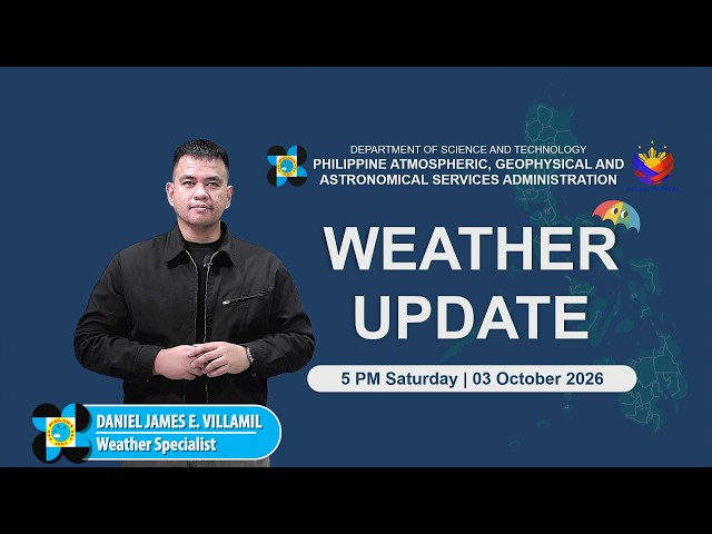 Public Weather Forecast issued at 5:00 PM | October 03, 2026 - Saturday