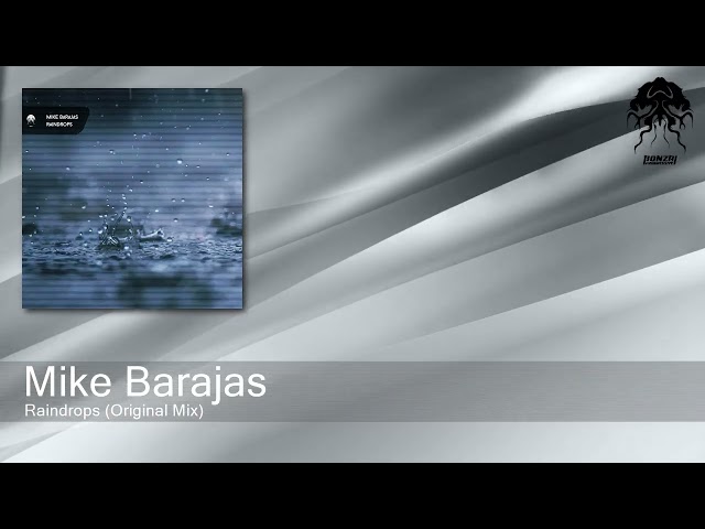 Mike Barajas - Raindrops (Original Mix) [Bonzai Progressive]