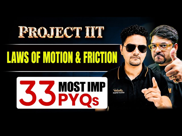 JEE Physics : Laws of Motion & Friction PYQs One Shot | JEE 2027 | Project IIT | Abdul Sir