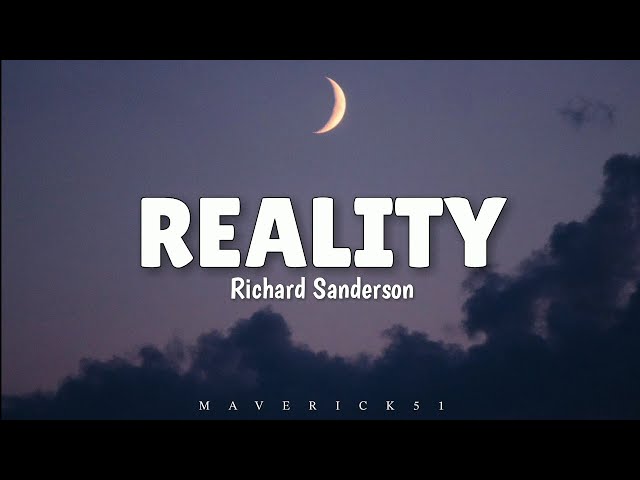 Reality (lyrics) by Richard Sanderson ♪