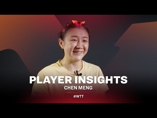 WTT Player Insights: Chen Meng