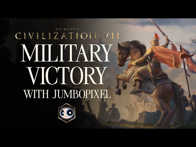 Civilization VII - How to Win a Military Victory (feat. JumboPixel)