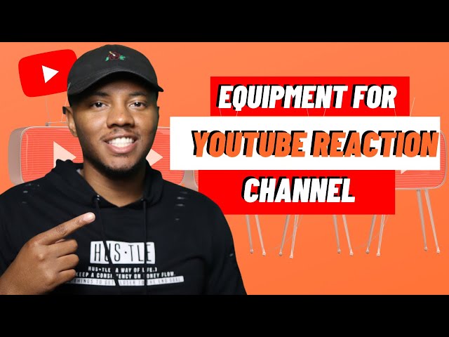How to Start a REACTION Channel for YouTube | Equipment You Need To Start