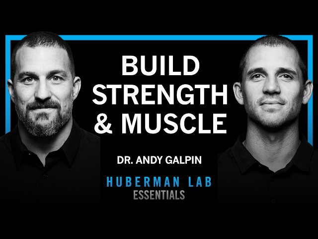 Essentials: Optimal Protocols to Build Strength & Grow Muscles | Dr. Andy Galpin