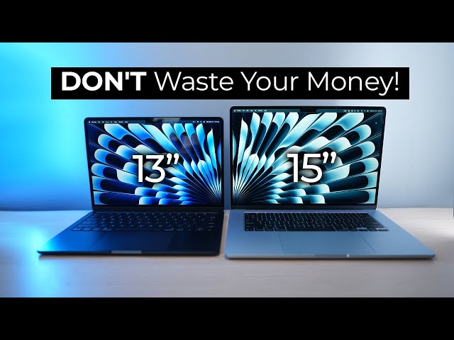 13" vs 15" MacBook Air: DON'T Waste Your Money! Easy Choice?