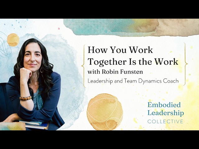How You Work Together Is the Work