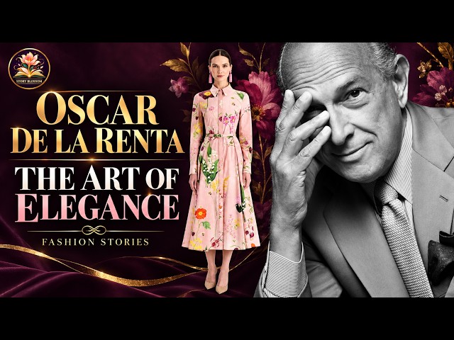 Oscar de la Renta: The Man Behind Timeless Elegance | Fashion Stories By Story Blossom