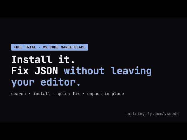Find & Install unstringify for VS Code — Fix JSON Live