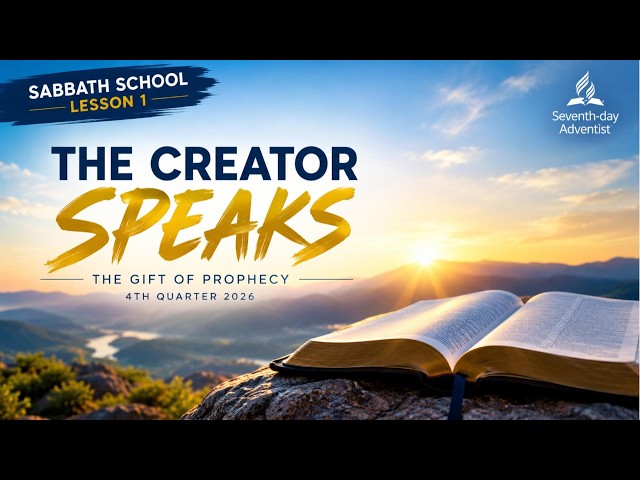 Sabbath School Lesson 1 | The Creator Speaks | 4th Quarter 2026 | SDA | Bible study | 3ABN | Sermon