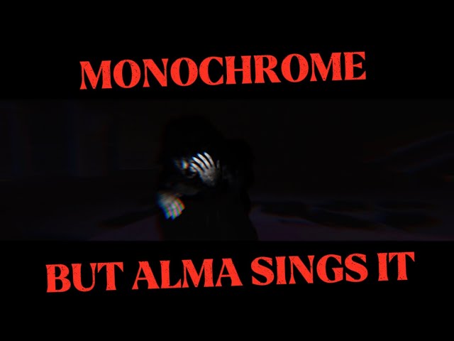 FNF MONOCHROME But Alma sings it 