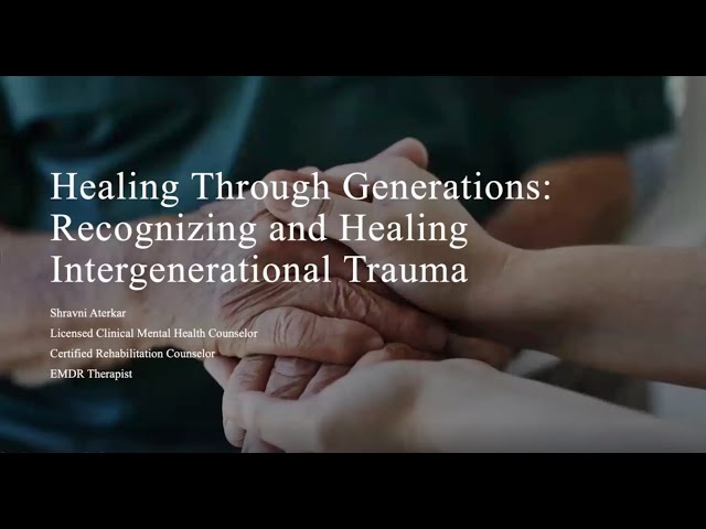 Understanding and Healing Intergenerational Trauma