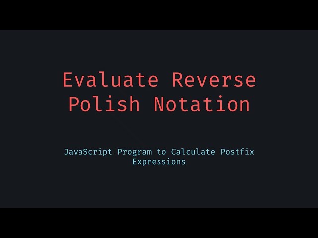 Evaluate Reverse Polish Notation in JavaScript  RPN Algorithm with Stack Explained