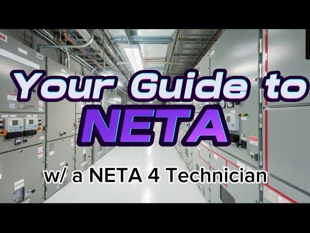 All you need to know about becoming a NETA Technician: An interview w/ Thomas Wire, NETA Level 4