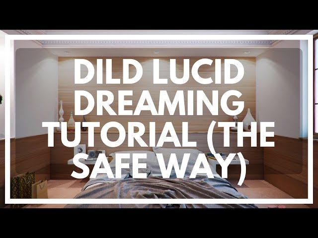 DILD Lucid Dreaming: Dream Induced Lucid Dream Tutorial