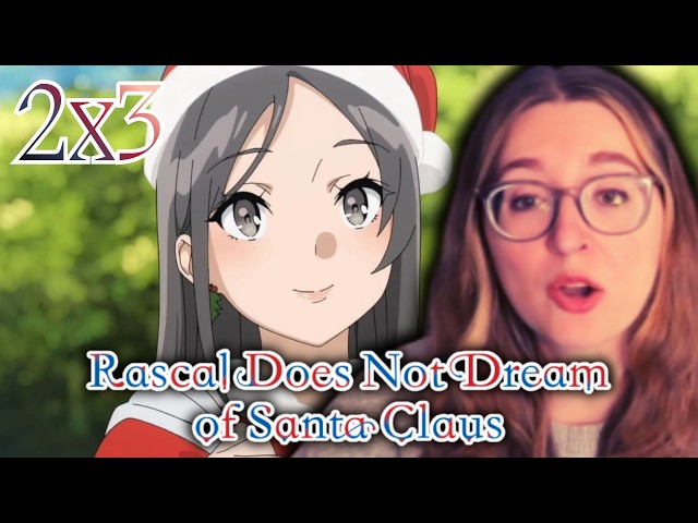 WHO ARE YOU?! | Rascal Does Not Dream of Santa Claus 2x3 Reaction
