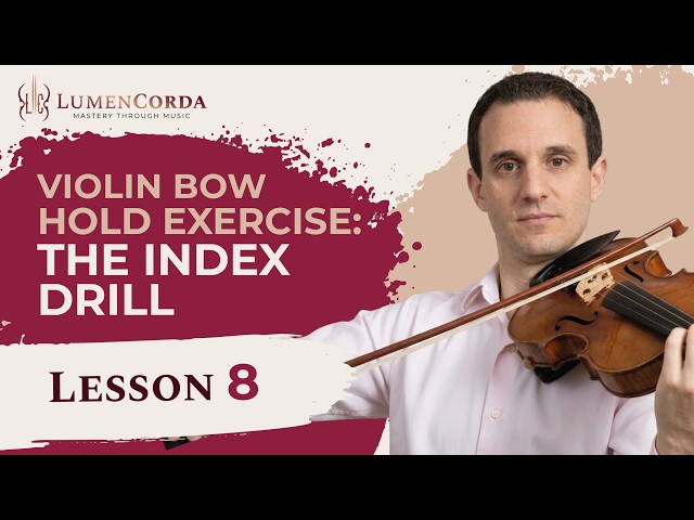 Violin Bow Hold Exercise: The Index Drill | Lesson 8