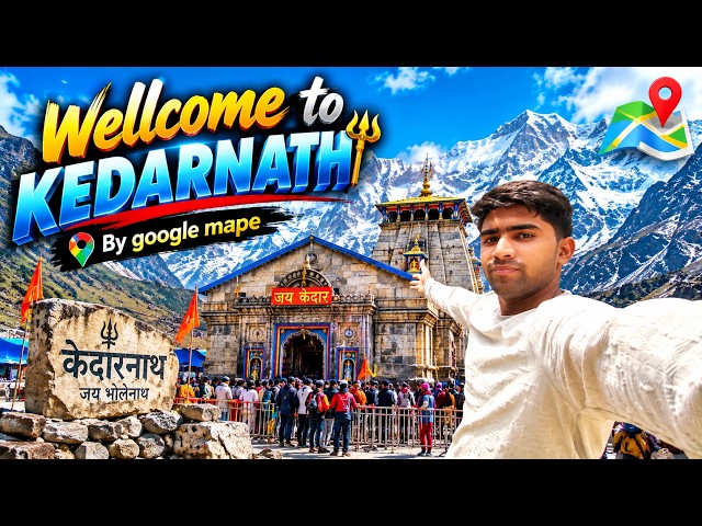 Explore Kedarnath Dham via Google Maps | Virtual Yatra & Live Satellite View 🚩