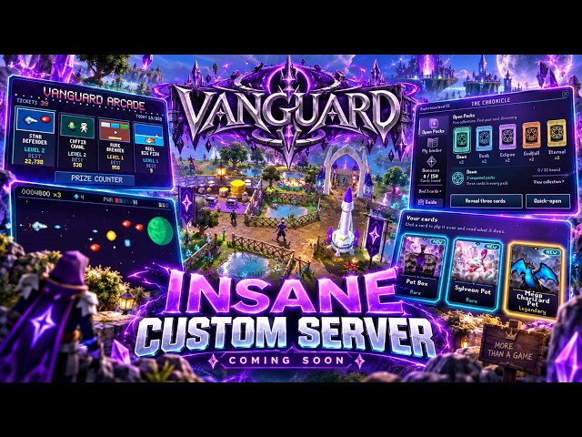 Vanguard: *New INSANE Custom Server Releasing SOON* Arcade Games & Card Packs? +BIG G/A