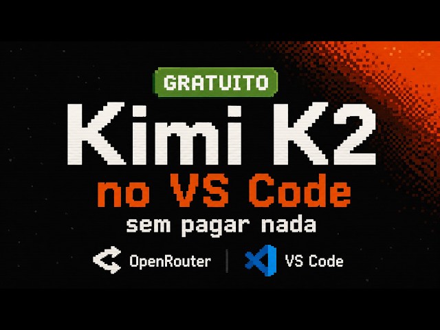 Kimi K2 gratuito no Open Router: como usar no VS Code agora