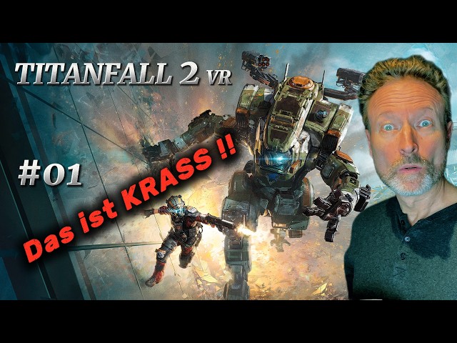 TITANFALL 2  VR : #1 Es beginnt : PCVR : Live Lets Play