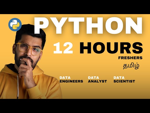 𝟏𝟐 𝐇𝐨𝐮𝐫𝐬 𝐏𝐲𝐭𝐡𝐨𝐧 𝐌𝐚𝐬𝐭𝐞𝐫𝐜𝐥𝐚𝐬𝐬 in Tamil | For Freshers, Data Engineers, Analysts & Scientists!