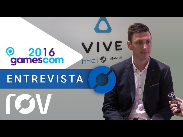 HTC Vive - Gamescom 2016: ENTREVISTA a Ryan Hoopingarner