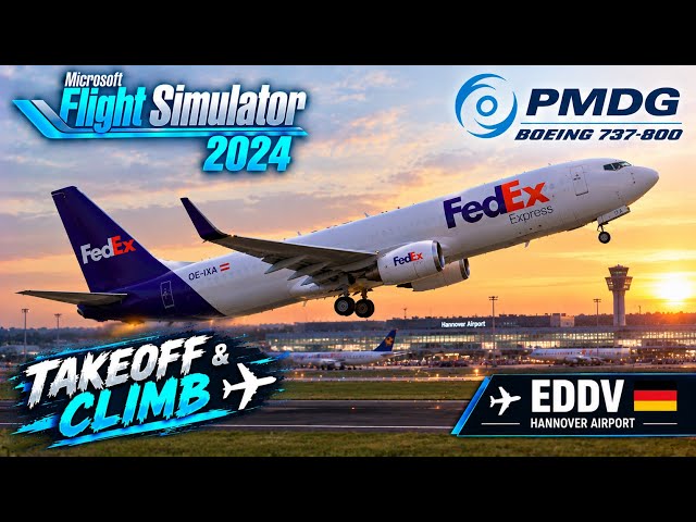 MSFS2024 | PMDG Boeing 737 | Hanover EDDV | Takeoff and Climb | FedEx | Euro Series | Part 10