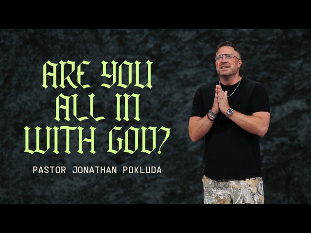 What Is Keeping You From Going All In? — Saturated Friday: Pastor Jonathan Pokluda
