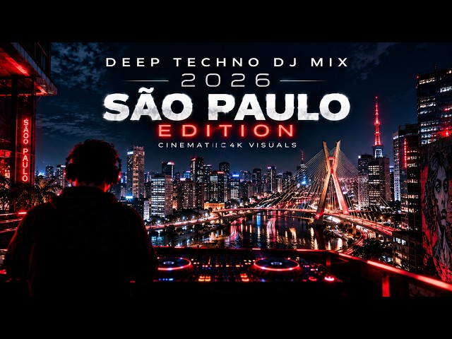 Deep Techno DJ Mix 2026 | São Paulo Edition | Cinematic 4K Visuals