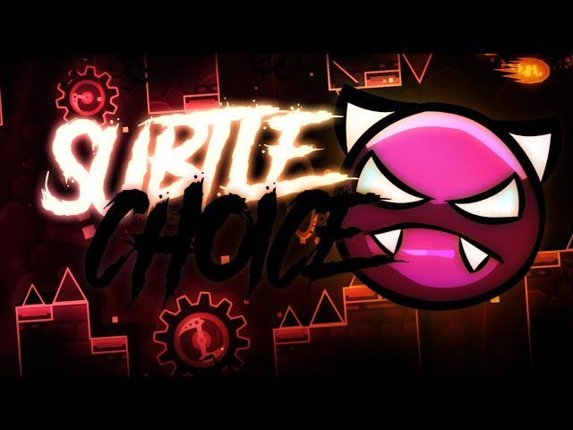 Geometry Dash - Subtle Choice by me and more ! - EASY DEMON
