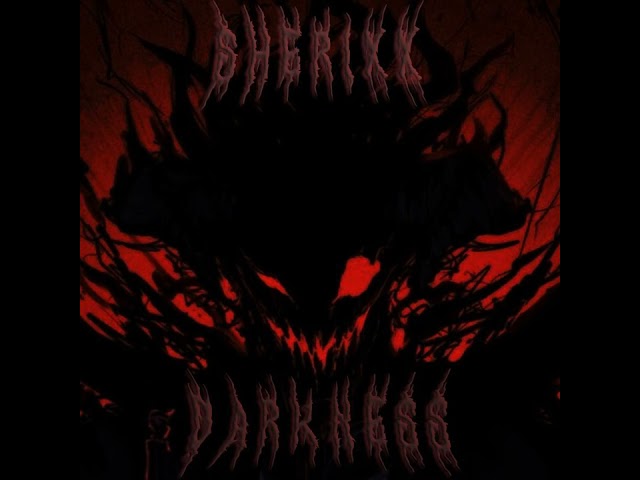 DARKNESS - SHERIXX