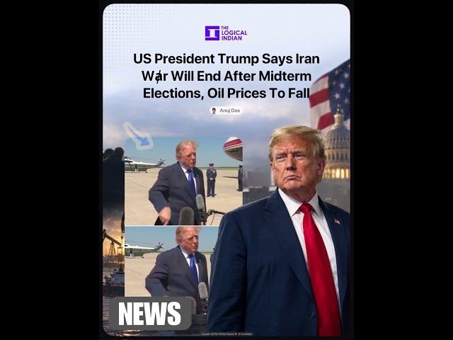 US President Trump Says Iran War Will End After Midterm Elections, Oil Prices To Fall