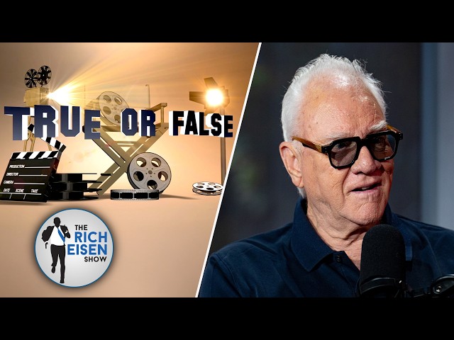 Celebrity True or False: Malcolm McDowell Talks Clockwork Orange, Star Trek & More | Rich Eisen Show